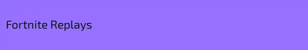 Fortnite Replays